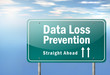 Highway Signpost "Data Loss Prevention"