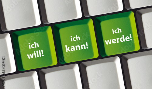 Illustration: ich will! - ich kann! - ich werde! ich will! - ich kann! - ich werde!