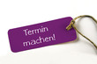 Termin vereinbaren/machen! -Plakette