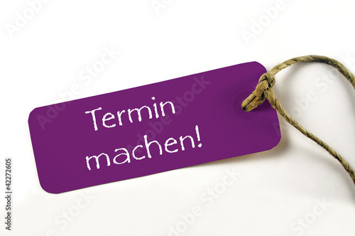 Photo: Termin vereinbaren/machen! -Plakette Termin vereinbaren/machen! -Plakette