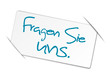 Zettel - fragen Sie uns