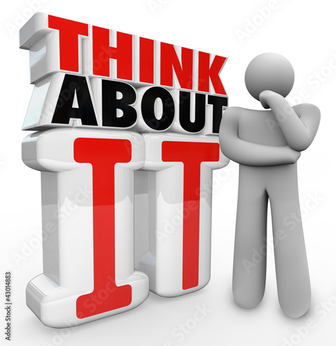 Illustration: Think About It Thinker Person Standing By Words Think About It Thinker Person Standing By Words
