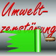 Umweltzerstoerung