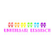 Unheilbar lesbisch