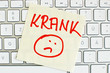 Notiz auf Computer Tastatur: Krank
