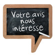 Ardoise "Votre avis nous intéresse"