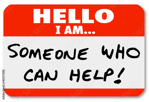 Illustration: Hello I Am Someone Who Can Help Nametag Words Hello I Am Someone Who Can Help Nametag Words