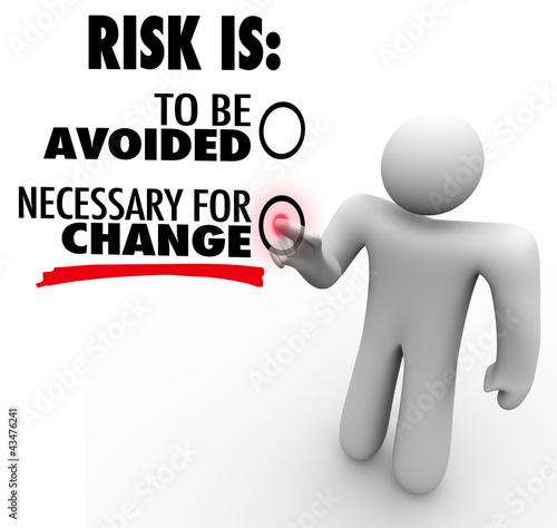 Illustration: Risk is to Be Avoided or Necessary for Change Man Chooses Button Risk is to Be Avoided or Necessary for Change Man Chooses Button