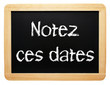 Notez ces dates