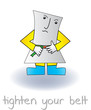 Simple SignMan Says...Tighten your belt