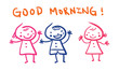 Vector: Kindergarten: Good Morning! Kindergarten: Good Morning!