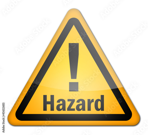 Illustration: Hazard Sign "Hazard" Hazard Sign "Hazard"