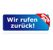 Wir rufen zurück!