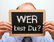 Wer bist Du ?