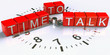 Time to Talk