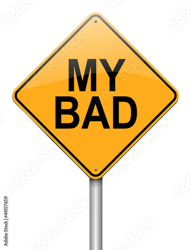 Illustration: My bad. My bad.