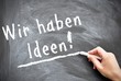 Wir haben Ideen