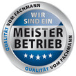 Wir sind ein Meisterbetrieb - Qualität vom Fachmann