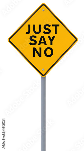 Photo: Just Say No Just Say No