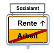 Arbeit - Rente - Sozialamt