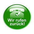 Wir rufen zurück!