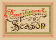 Vector: vintage greeting 'Compliments of the Season' (vector) vintage greeting 'Compliments of the Season' (vector)