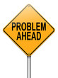 Problems ahead.