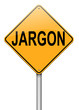 Jargon concept.