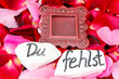 Leerer Bilderrahmen, Du fehlst