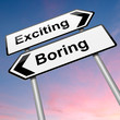 Boring or exciting concept.