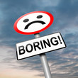 Boring concept.