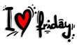 I love friday