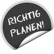 TF-Sticker rund cu RICHTIG PLANEN