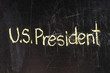President written on chalkboard