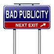 Bad publicity concept.
