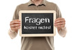 Fragen kostet nichts!