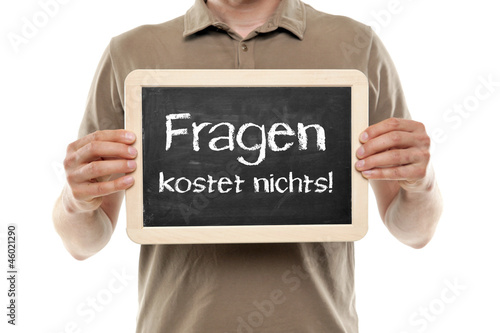 Photo: Fragen kostet nichts! Fragen kostet nichts!