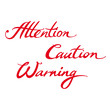 Attention Caution Warning