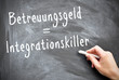 Betreuungsgeld = Integrationskiller