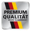 Premium Qualität - Made in Germany