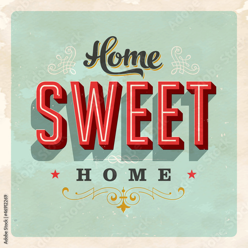 Vector: Home Sweet Home - Vector EPS10. Grunge effects can be removed Home Sweet Home - Vector EPS10. Grunge effects can be removed