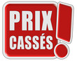 !-Schild rot quad PRIX CASSÉS