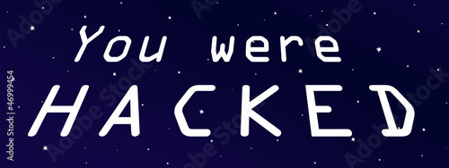 Illustration: you were hacked you were hacked