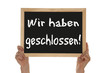 Schild - Wir haben geschlossen