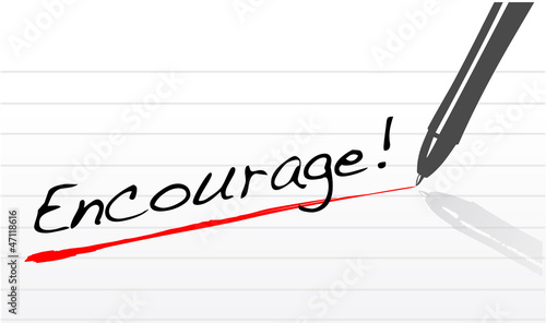 Illustration: encourage written on a notepad paper encourage written on a notepad paper