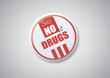 Say No To Drugs - Button Badge