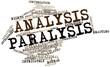 Word cloud for Analysis paralysis