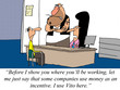 I use Vito for incentive, not money.