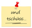 Zettel - und tschüss