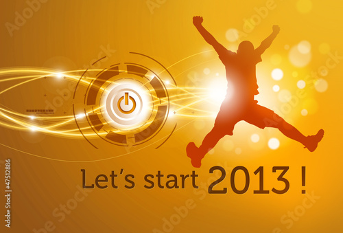 Illustration: Let's start 2013 ! Let's start 2013 !